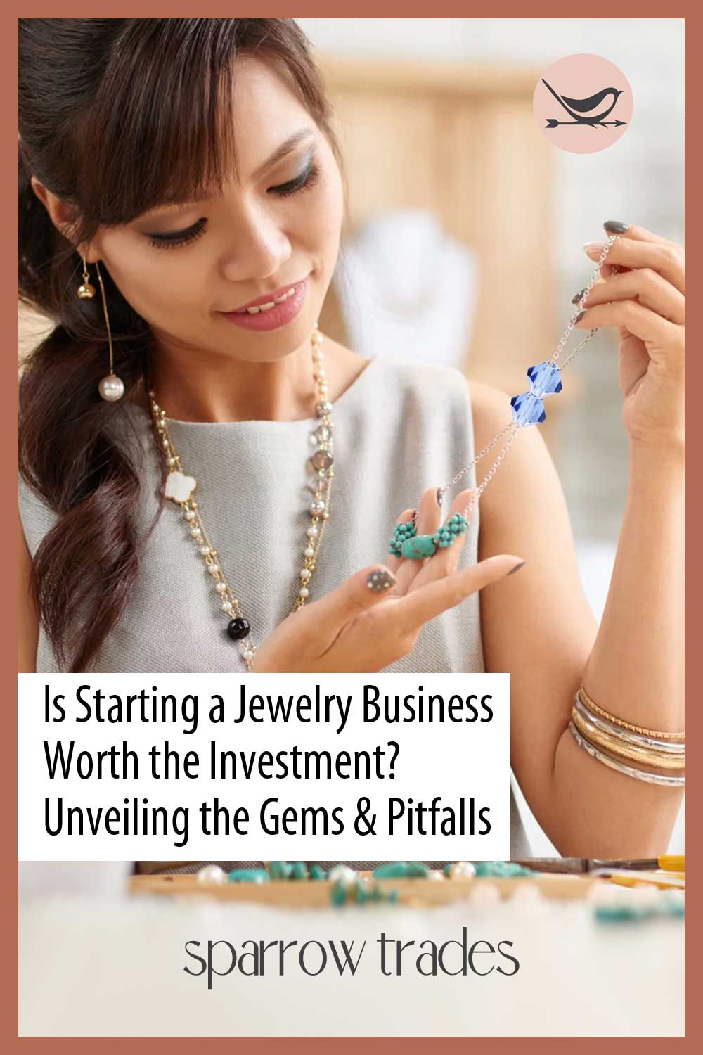 Is Starting a Jewelry Business Worth the Investment? Unveiling the Gems and Pitfalls
